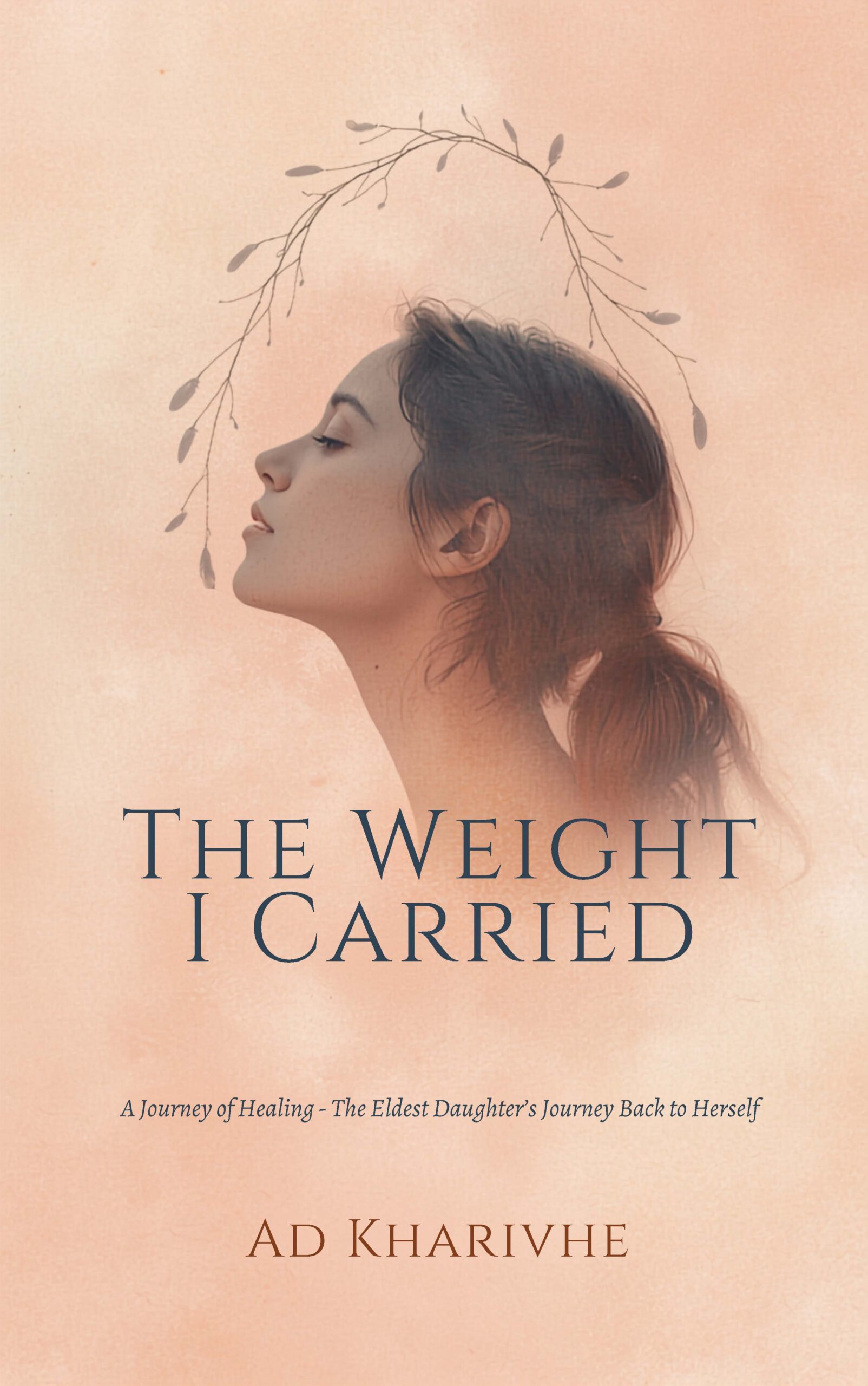 The Weight I Carried - The Eldest Daughter's Journey Back to Herself